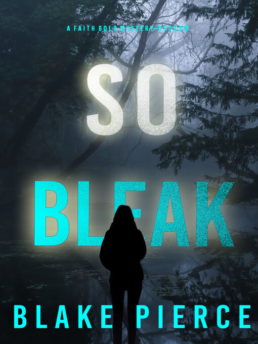 Title details for So Bleak by Blake Pierce - Available